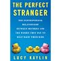 The Perfect Stranger: The Truth About Mothers and Nannies