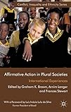 Affirmative action in plural societies : international experiences