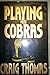 Playing With Cobras