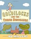 Goldilocks and the Three Dinosaurs