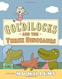Goldilocks and the Three Dinosaurs