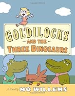 Goldilocks and the Three Dinosaurs