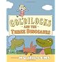 Goldilocks and the Three Dinosaurs: As Retold by M&hellip by Mo Willems
