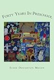 Forty Years in Preschool