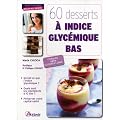 60 desserts a IG bas, craquez sans culpabiliser