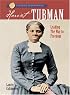 Sterling Biographies: Harriet Tubman: Leading the Way to Freedom (Sterling Biographies)