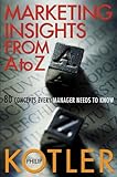 Marketing Insights from A to Z: 80 Concepts Every Manager Needs to Know