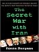 Secret War with Iran: The 30-Year Clandestine Struggle Against the World's Most Dangerous Terrorist Power width=