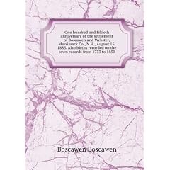 One hundred and fiftieth anniversary of the settlement of Boscawen and Webster, Merrimack Co., N.H., August 16, 1883. Also births recorded on the town records from 1733 to 1850