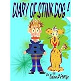 Diary of Stink Dog! ~ Elaine M Phillips
