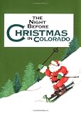Night Before Christmas In Colorado, The (The Night Before Christmas Series)