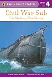 Civil War Sub: The Mystery of the Hunley (Penguin Young Readers, L4) by Jerome, Kate Boehm (2002) Paperback