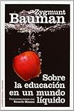 Sobre la educación en un mundo líquido
