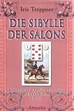 Lenormand Praxis-Set: Kartenlegen nach Mlle - Lenormand - Buch und Karten im Set: Die Sybille der Salons - Kartenlegen nach Mlle - Lenormand - Buch und Karten im Set - Iris Treppner