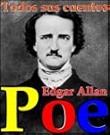 Poe, todos sus cuentos (Incluye 77 re...