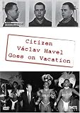 Citizen Vaclav Havel Goes on Vacation