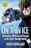 On thin ice : breakdowns, whiteouts and survival on the world's deadliest roads