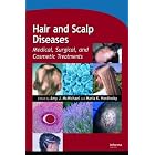 Hair and Scalp Diseases: Medical, Surgical, and Cosmetic Treatments (Basic and Clinical... by  Amy J. McMichael and Maria K. Hordinsky