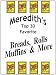Books : Meredith's Top 30 Favorite Breads, Rolls, Muffins and More
