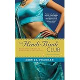 The Hindi-Bindi Club ~ Monica Pradhan