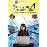 Writing an A+ Research Paper: A Roadmap for Beginning and Experienced Writers