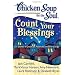 Chicken Soup for the Soul: Count Your Blessings: 101 Stories of Gratitude, Fortitude, and Silver Linings