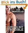 Nothing But Trouble - a contemporary Western Romance