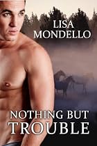 Nothing But Trouble (A Contemporary Romance Novel)