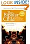 Bipolar Child, The: The Definitive and Reassuring Guide to Childhood's Most Misunderstood Disorder