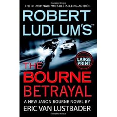 Robert Ludlum's the Bourne Betrayal