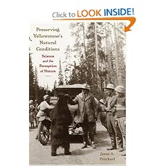 Preserving Yellowstone's Natural Conditions: Science and the Perception of Nature