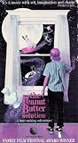 Peanut Butter Solution [VHS]