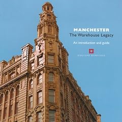 Manchester: The Warehouse Legacy - Introduction and Guide