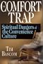 The Comfort Trap: Spiritual Dangers of the Convenience Culture