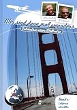 Wir sind dann mal woanders - California über Alles (Erlebnisse einer Weltreise)