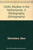 Celtic studies in the Netherlands : a bibliography