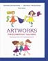 Artworks for Elementary Teachers with Art Starts