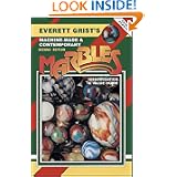 Machine Made and Contemporary Marbles (Grists, Everett  Machine-Made and Contemporary... by Everett Grist