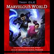 Marvelous World: The Marvelous Effect, Book 1 | [Troy CLE]