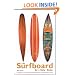 The Surfboard: Art, Style, Stoke