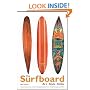 The Surfboard: Art, Style, Stoke