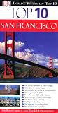Top 10 - San Francisco: Ihr Reisef&uuml;hrer zu den Top-10-Attraktionen - Jeffrey Kennedy
