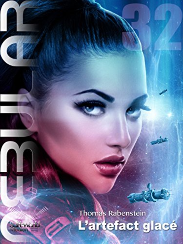 NEBULAR 32 - L'artefact glacÃ©: Ã‰pisode (French Edition)