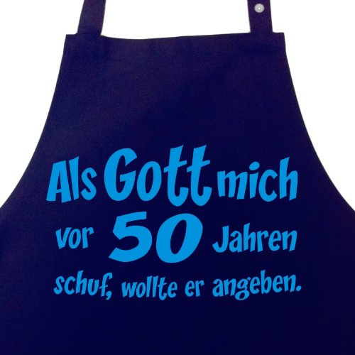 ALS GOTT MICH VOR 30 (40 - 50 - 60 ...) JAHREN SCHUF - WOLLTE ER ANGEBEN - Grillsch�rze - Kochsch�rze - Latzsch�rze mit verstellbarem Nackenband und Seitentasche - Die Geschenkidee!