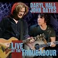 Daryl Hall & John Oates-Live at the Troubadour(CD/DVD)