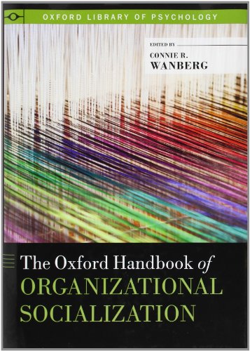 the oxford handbook of organizational socialization oxford library of psychology