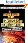 A User's Guide to the Crisis of Civilization: And How to Save It