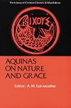 Nature and Grace Selections from the Summa Theologica of Thomas Aquinas