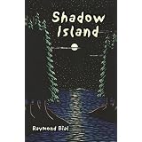 Shadow Island: A Spooky Tale of Lake Superior ~ Ramond Bial