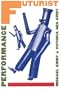 Futurist Performance (PAJ Books)